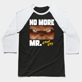 No More Mr. Good Guy X Chucky Baseball T-Shirt